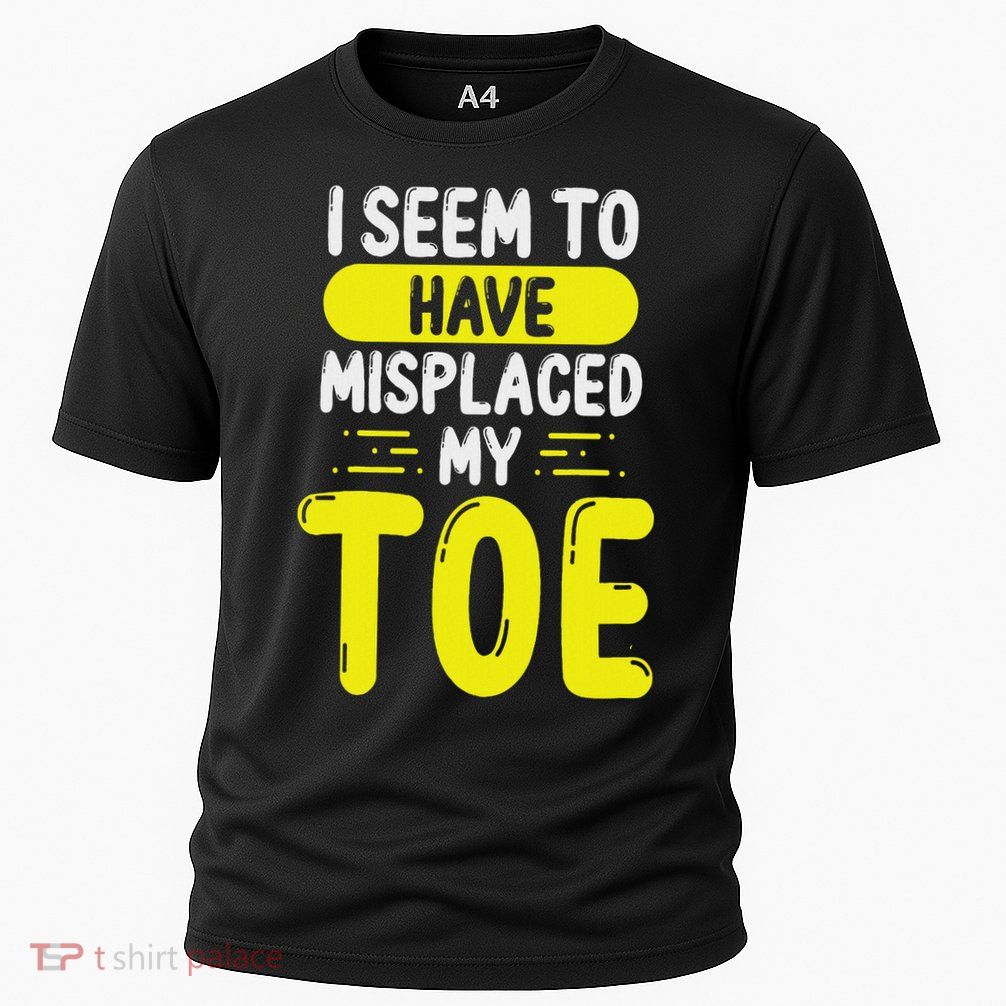 Toe Ampus Seem To Have Misplaced My Toe Amputated Cooling Performance Crew T-Shirt