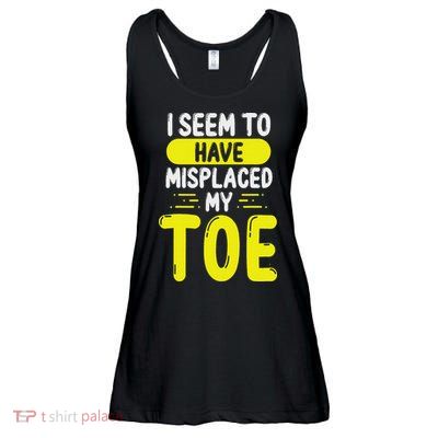 Toe Ampus Seem To Have Misplaced My Toe Amputated Ladies Essential Flowy Tank