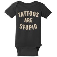 Tattoos Are Stupid Sarcastic Tattooed Baby Bodysuit