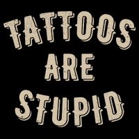Tattoos Are Stupid Sarcastic Tattooed Baby Bodysuit