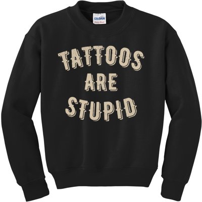 Tattoos Are Stupid Sarcastic Tattooed Kids Sweatshirt