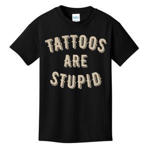 Tattoos Are Stupid Sarcastic Tattooed Kids T-Shirt