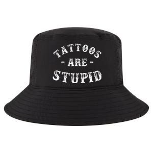 Tattoos Are Stupid Funny Sarcastic Cool Comfort Performance Bucket Hat