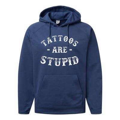 Tattoos Are Stupid Funny Sarcastic Performance Fleece Hoodie