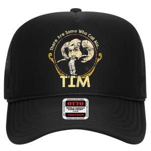 There Are Some Who Call Me Tim High Crown Mesh Back Trucker Hat