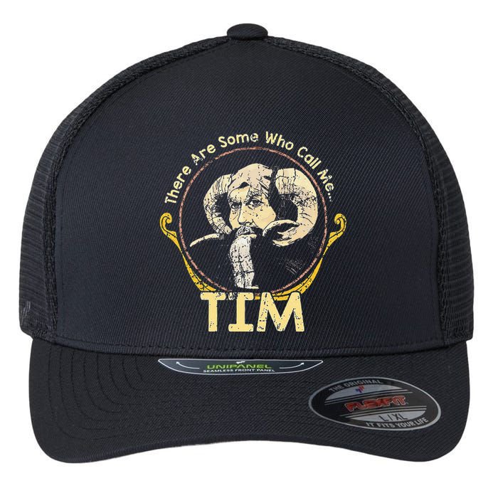 There Are Some Who Call Me Tim Flexfit Unipanel Trucker Cap