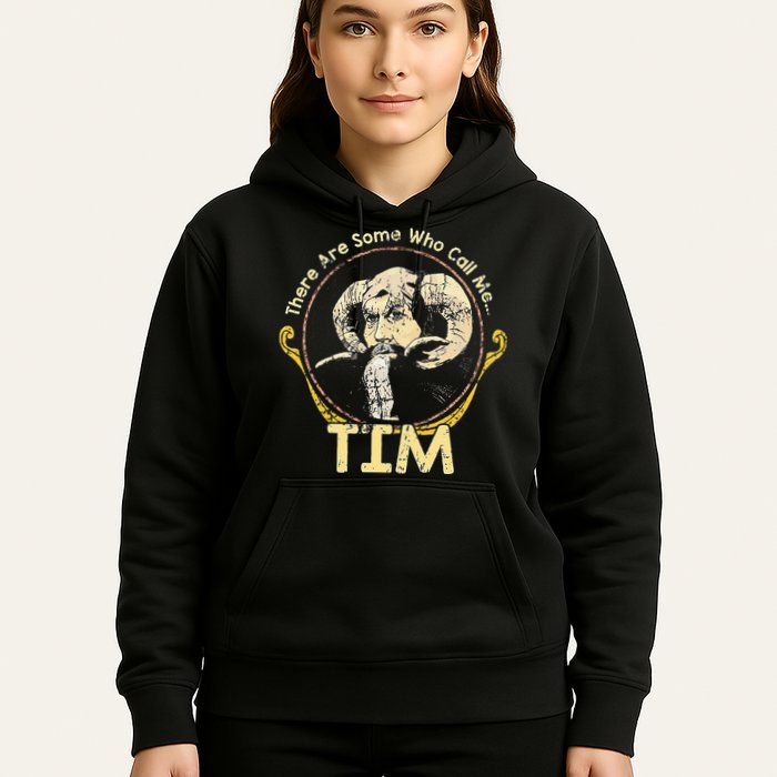There Are Some Who Call Me Tim Hoodie