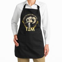 There Are Some Who Call Me Tim Apron