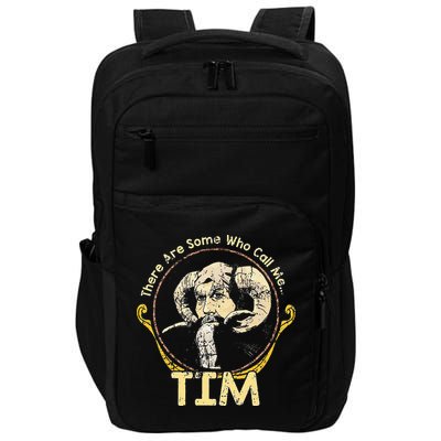 There Are Some Who Call Me Tim Impact Tech Backpack
