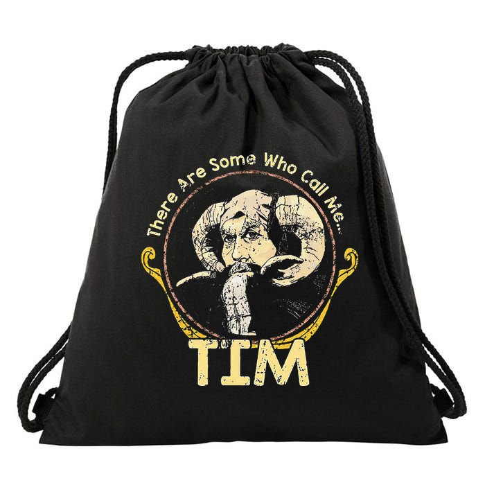 There Are Some Who Call Me Tim Drawstring Bag