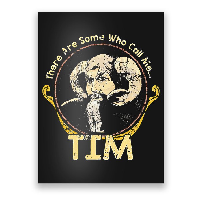 There Are Some Who Call Me Tim Poster