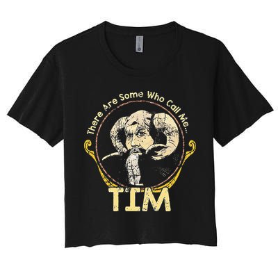 There Are Some Who Call Me Tim Crop Top