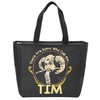 There Are Some Who Call Me Tim Zip Tote Bag