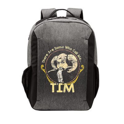 There Are Some Who Call Me Tim Vector Backpack