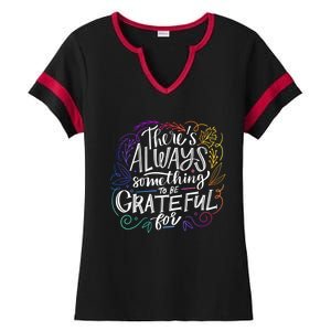 ThereS Always Something To Be Grateful For Funny Gift Ladies Halftime Notch Neck Tee