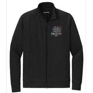 ThereS Always Something To Be Grateful For Funny Gift Stretch Full-Zip Cadet Jacket