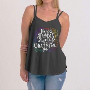 ThereS Always Something To Be Grateful For Funny Gift Women's Strappy Tank