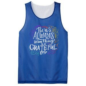 ThereS Always Something To Be Grateful For Funny Gift Mesh Reversible Basketball Jersey Tank