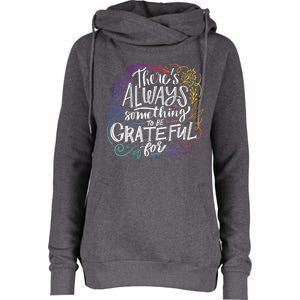 ThereS Always Something To Be Grateful For Funny Gift Womens Funnel Neck Pullover Hood