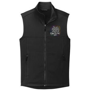 ThereS Always Something To Be Grateful For Funny Gift Collective Smooth Fleece Vest