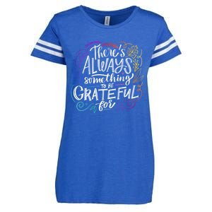 ThereS Always Something To Be Grateful For Funny Gift Enza Ladies Jersey Football T-Shirt