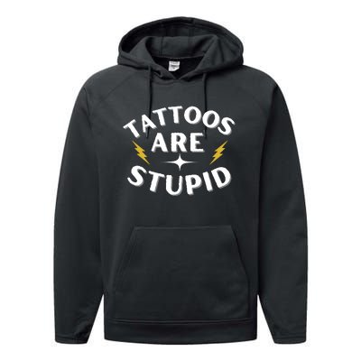 Tattoos Are Stupid Performance Fleece Hoodie