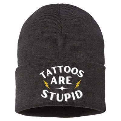 Tattoos Are Stupid Sustainable Knit Beanie