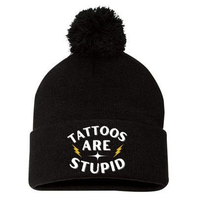 Tattoos Are Stupid Pom Pom 12in Knit Beanie