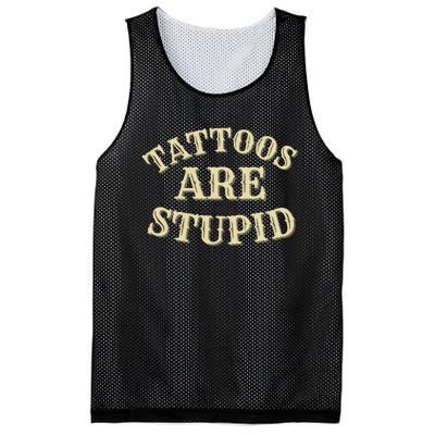 Tattoos Are Stupid For Tattoo Artists And Body Art Mesh Reversible Basketball Jersey Tank