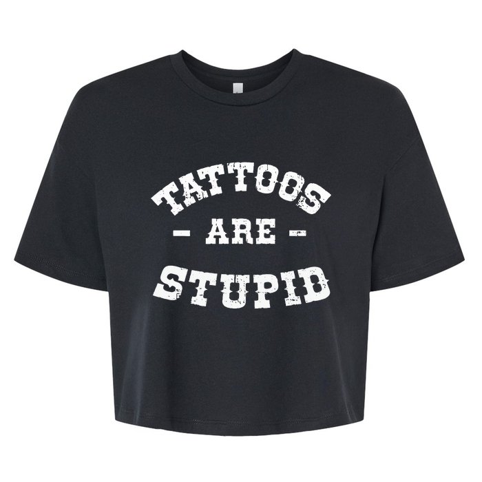 Tattoos Are Stupid Sarcastic Ink Addict Tattooed Western Bella+Canvas Jersey Crop Tee