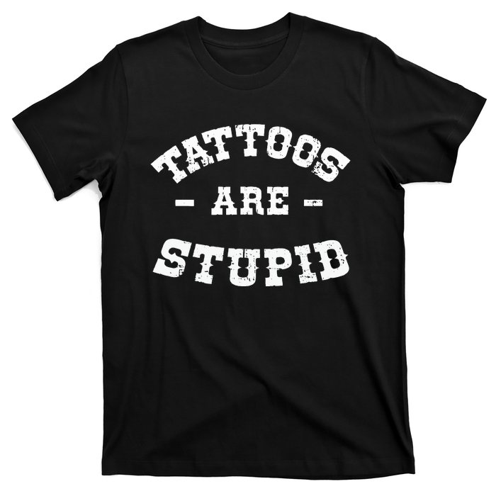 Tattoos Are Stupid Sarcastic Ink Addict Tattooed Western T-Shirt