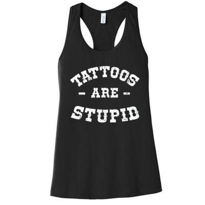 Tattoos Are Stupid Sarcastic Ink Addict Tattooed Western Women's Racerback Tank