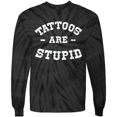 Tattoos Are Stupid Sarcastic Ink Addict Tattooed Western Tie-Dye Long Sleeve Shirt