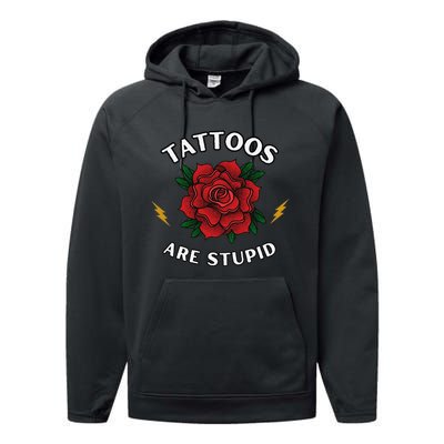 Tattoos Are Stupid Performance Fleece Hoodie