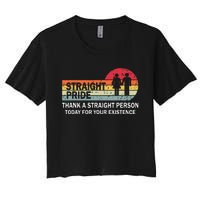 Thank A Straight Person Today For Your Existence Straight Women's Crop Top Tee