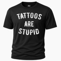 Tattoos Are Stupid Funny Sarcastic Cooling Performance Crew T-Shirt