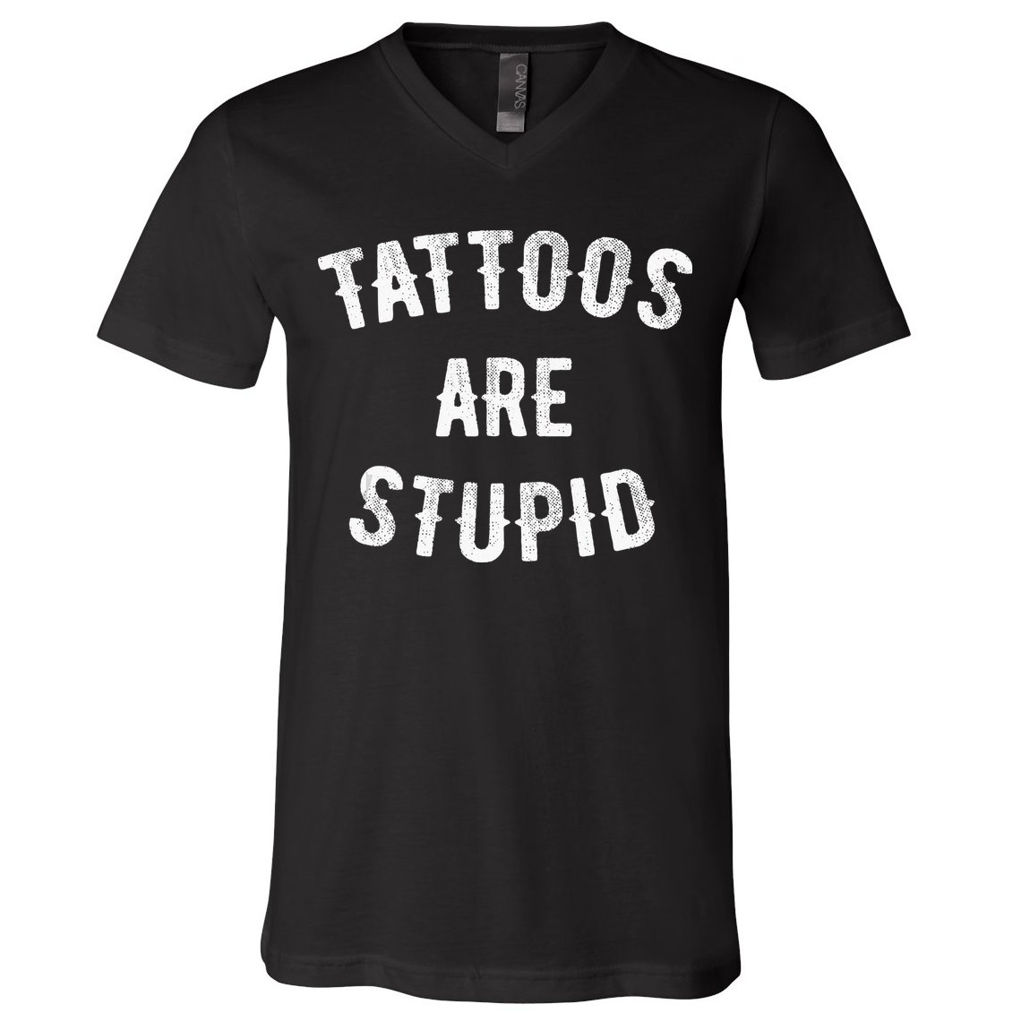 Tattoos Are Stupid Funny Sarcastic V-Neck T-Shirt