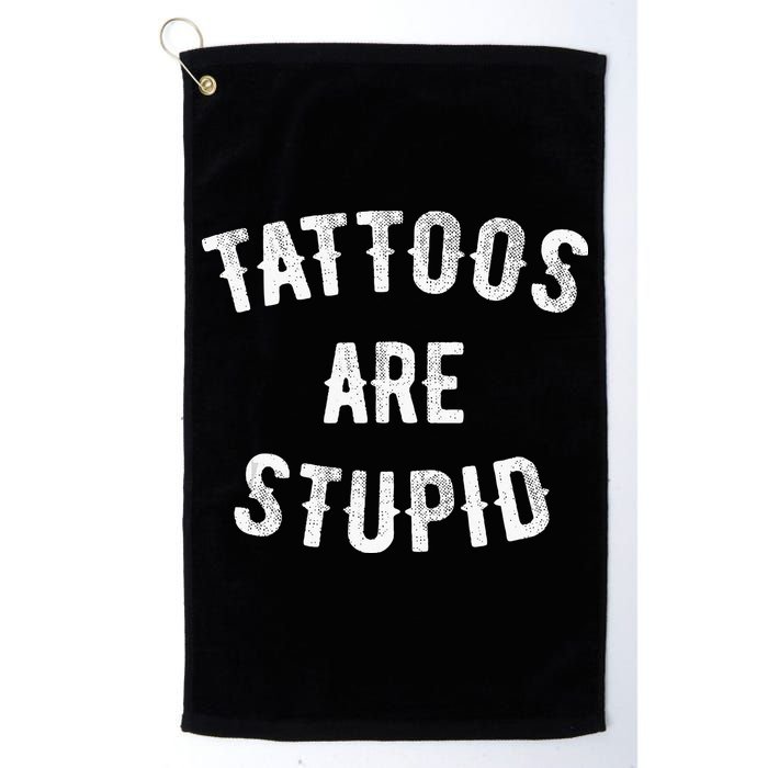 Tattoos Are Stupid Funny Sarcastic Golf Towel