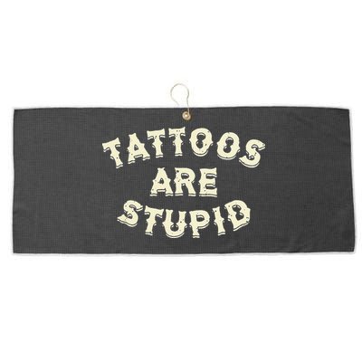 Tattoos Are Stupid Large Microfiber Waffle Golf Towel