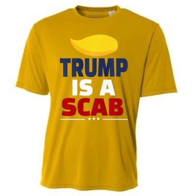 Trump’S A Scab Trump Is A Scab Cooling Performance Crew T-Shirt