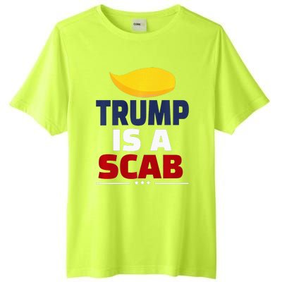 Trump’S A Scab Trump Is A Scab Tall Fusion ChromaSoft Performance T-Shirt