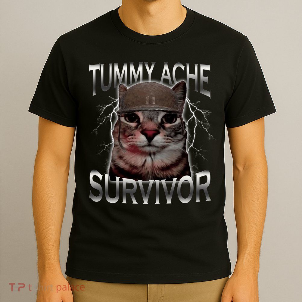 Tummy Ache Survivor Cat Meme Funny Saying Animals T-Shirt