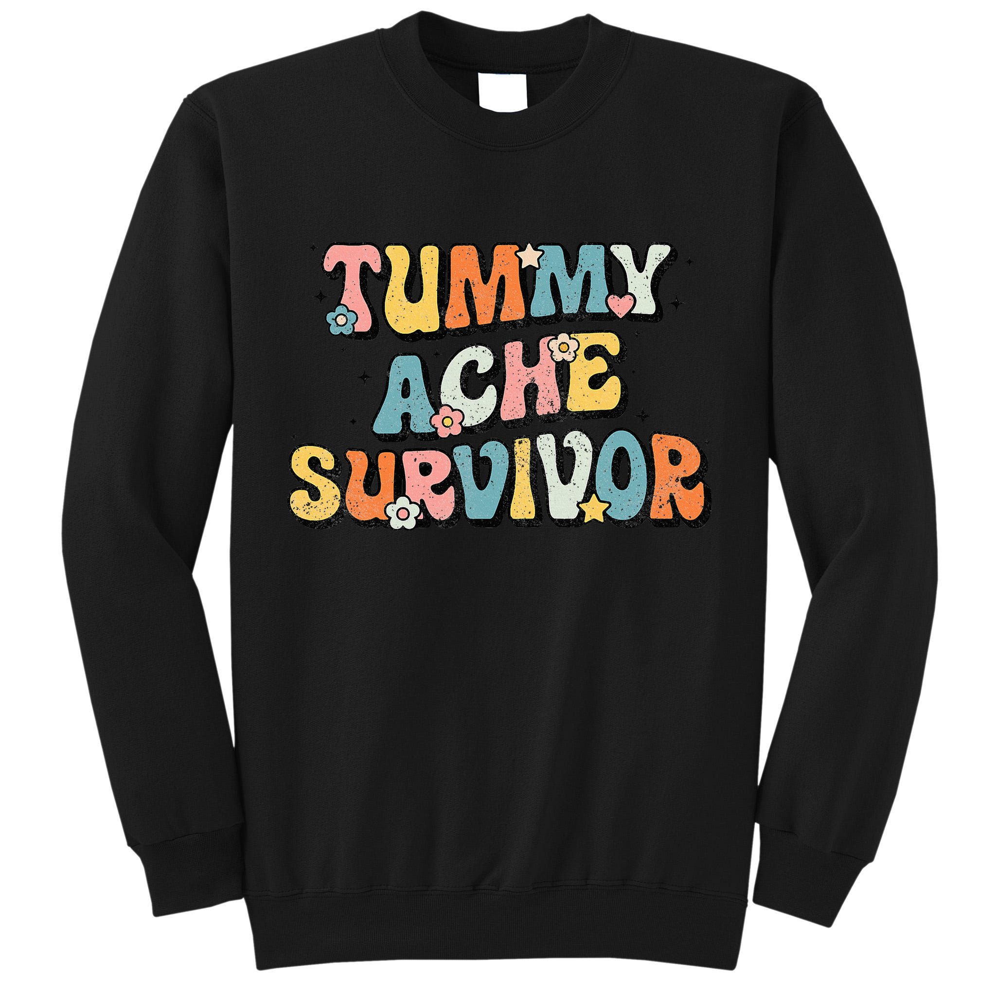 Tummy Ache Survivor Stomach Ache Vintage Tall Sweatshirt