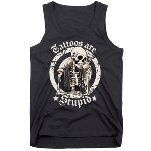 Tattoos Are Stupid Tattoo Artists Tattoo Addicts Tattooist Tank Top