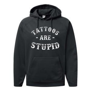 Tattoos Are Stupid Funny Sarcastic Ink Addict Tattoo Performance Fleece Hoodie