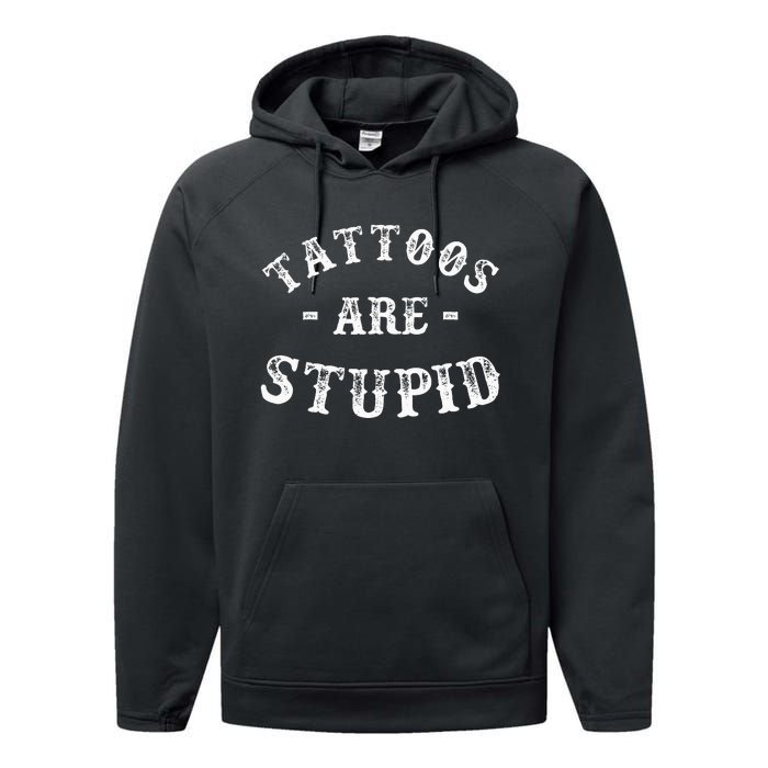 Tattoos Are Stupid Funny Sarcastic Ink Addict Tattoo Performance Fleece Hoodie