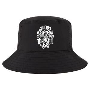 Theres Always Something To Be Thankful For Quote Cool Comfort Performance Bucket Hat