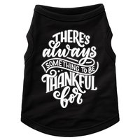 Theres Always Something To Be Thankful For Quote Doggie Tank