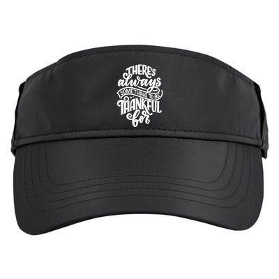 Theres Always Something To Be Thankful For Quote Adult Drive Performance Visor