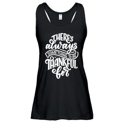 Theres Always Something To Be Thankful For Quote Ladies Essential Flowy Tank